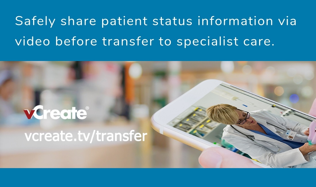 vCreate Launch Secure Video Support Service for Paediatric Transfer vCreate Launch Secure Video Support Service for Paediatric Transfer