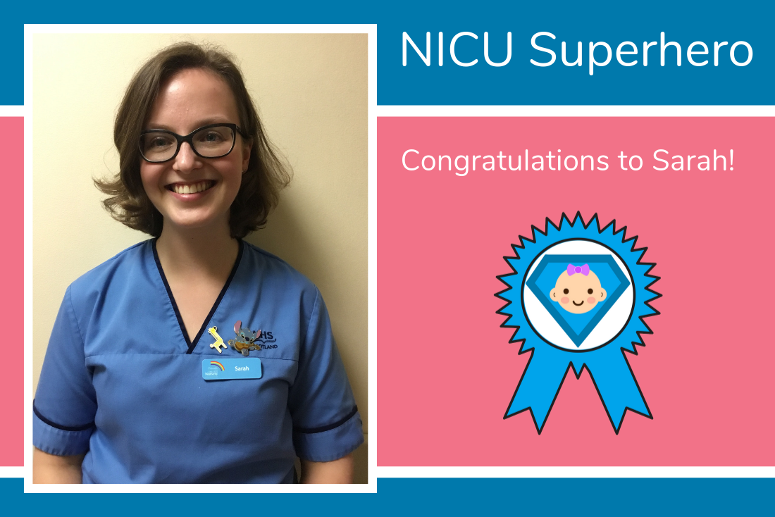 Sarah from Aberdeen is today’s NICU Superhero! 