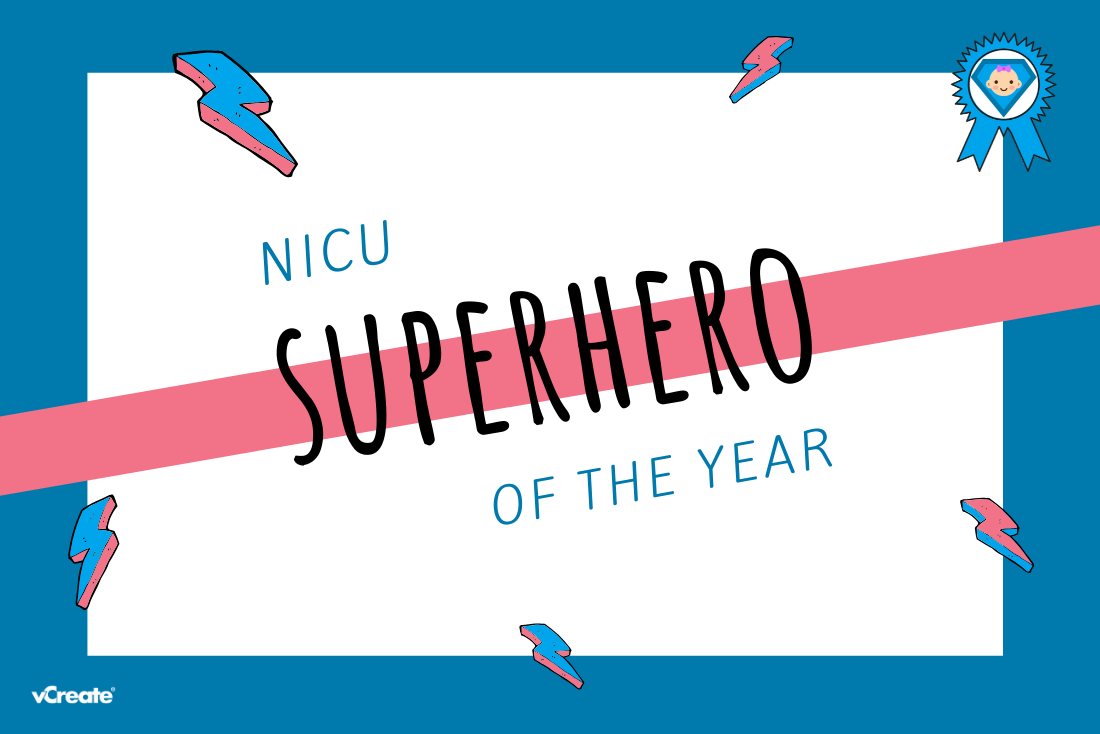 It's Nearly Time to Crown Your NICU Superhero of the Year!