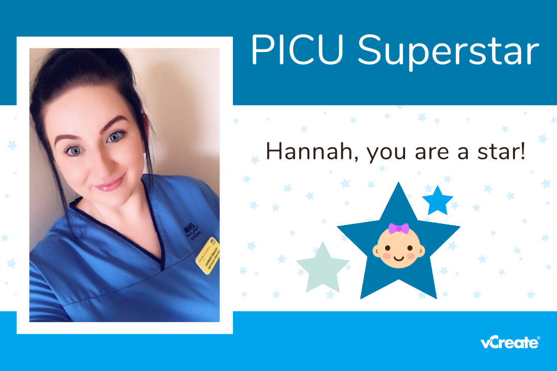 Jessica's family have nominated Hannah as their PICU Superstar Jessica's family have nominated Hannah as their PICU Superstar