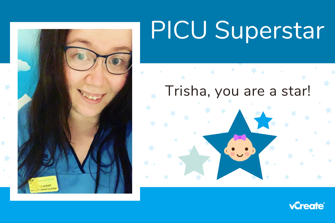 Elizabeth has nominated Trisha from Glasgow as her PICU Superstar!