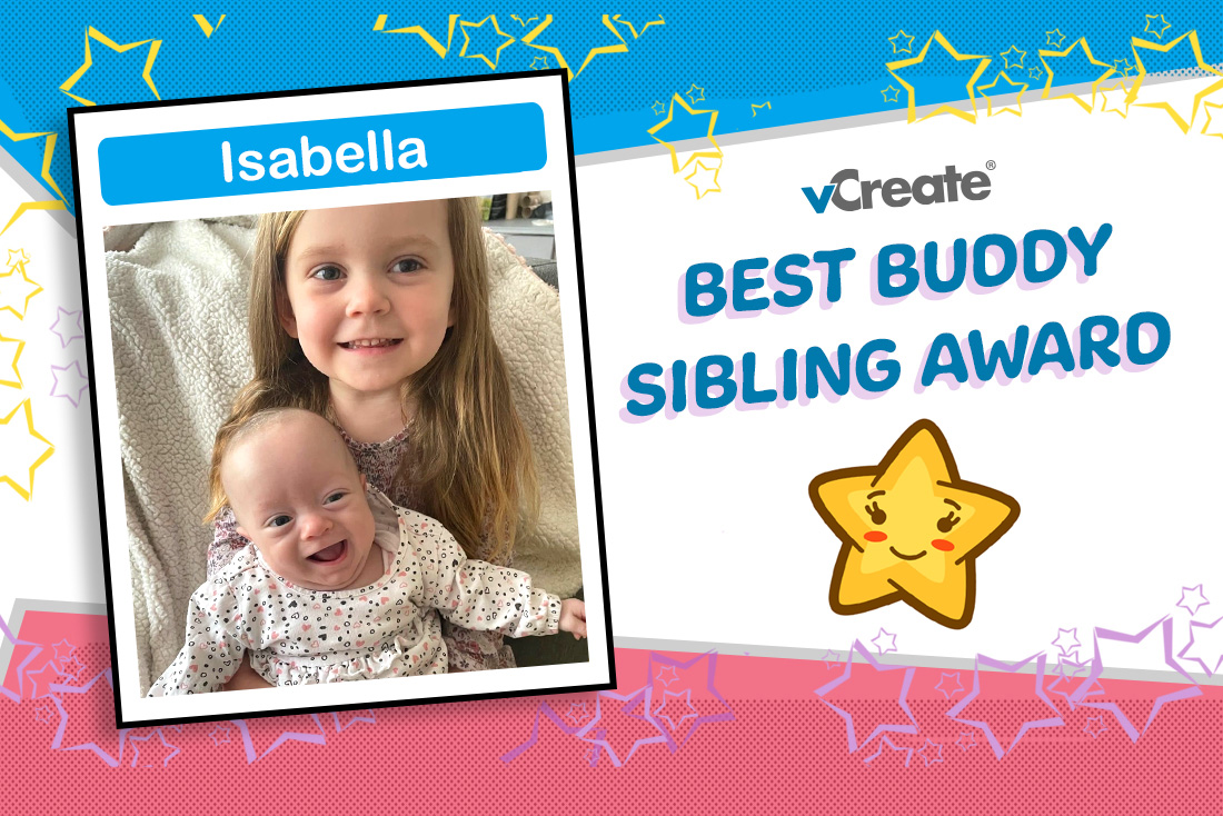 Isabella has been nominated for our Best Buddy Sibling Award!