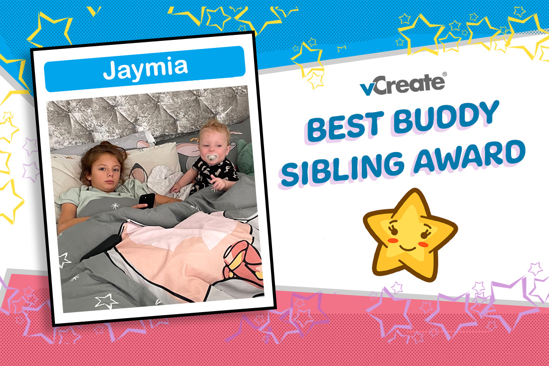 Jaymia, you are the super sister receiving our Best Buddy Sibling Award this week!
