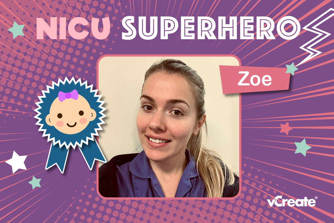 Abbie's NICU Superhero is Zoe from Royal Hampshire County Hospital!